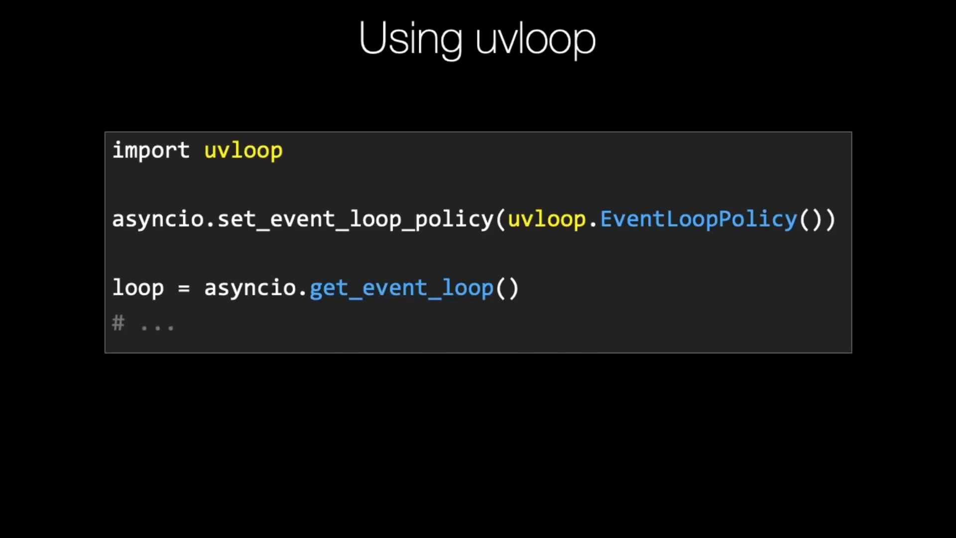 ../../_images/asyncio-eventloop-uvloop-using.png